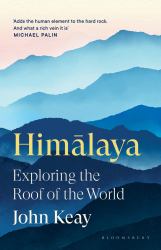 Himalaya : Exploring the Roof of the World