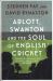 Arlott, Swanton and the Soul of English Cricket