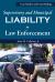 Supervisory and Municipal Liability in Law Enforcement : Case Studies and Court Rulings