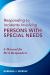 Responding to Incidents Involving Persons with Special Needs : A Manual for First Responders