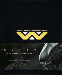 Alien: the Weyland-Yutani Report