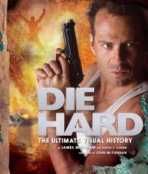 Die Hard: the Ultimate Visual History