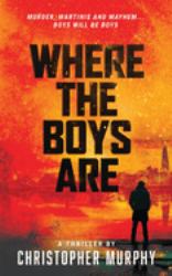 Where the Boys Are : An LGBTQ Thriller