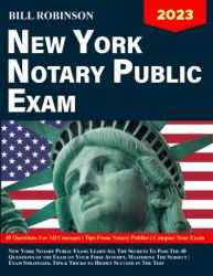 New York Notary Public Exam : Learn All the Secrets to Pass the 40 Questions of the Exam on Your First Attempt, Mastering the Subject Exam Strategies, Tips and Tricks to Highly Succeed in the Test