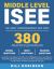 Middle Level ISEE : Learn All the Secrets to Pass the 160 Questions of the Exam on Your First Attempt, Mastering All 5 Sections Exam Strategies, Tips and Tricks to Highly Succeed in the Test