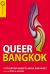 Queer Bangkok : 21st Century Markets, Media, and Rights