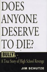 Bully : The True Story of All-American Kids Who Kill