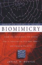 Biomimicry : Innovation Inspired by Nature