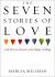 The Seven Stories of Love : And How to Choose Your Happy Ending