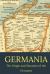 Germania : The Origin and Situation of the Germans