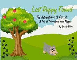 The Lost Puppy : The Adventures of Biscuit a Tale of Friendship and Rescue