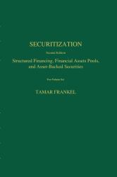 Securitization,Second Edition : Structured Financing, Financial Assets Pools, and Asset-Backed Securities