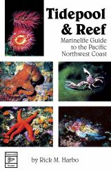 Tidepool and Reef : Marinelife Guide to the Pacific Northwest Coast