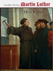 Martin Luther : Here I Stand...