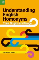 Understanding English Homonyms : Their Origins and Usage