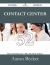 Contact Center 52 Success Secrets - 52 Most Asked Questions On Contact Center - What You Need To Know