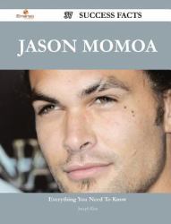 Jason Momoa 37 Success Facts - Everything You Need to Know about Jason Momoa