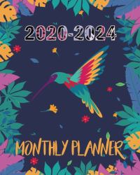 2020-2024 Monthly Planner : Hummingbirds Five Year with Holidays and Inspirational Quotes, Monthly Schedule Organizer Agenda Journal