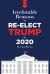 Irrefutable Reasons to Re-Elect Trump In 2020