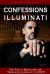 Confessions of an Illuminati, Volume II : The Time of Revelation and Tribulation Leading up To 2020