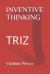 Inventive Thinking : Triz