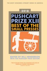 The Pushcart Prize XLII : Best of the Small Presses