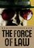 The Force of Law