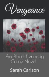 Vengeance : An Ethan Kennedy Crime Novel