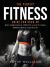 The Perfect Fitness Guide for Over 40 : Build More Muscle, Strength & Agility While Supercharging Your Health