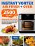 Instant Vortex Air Fryer Oven Cookbook for Beginners : 2500 Quick and Easy Recipe Days for Healthy Fried and Baked Delicious Meals for Beginners #2021