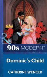 Dominic's Child (Mills & Boon Vintage 90s Modern)