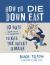 How to Die down East : 50 Ways (From Silly to Serious) to Kick the Bucket in Maine