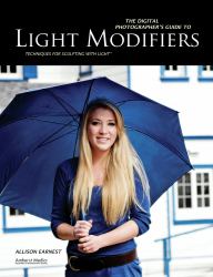 Digital Photographer's Guide to Light Modifiers