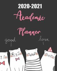 2020-2021 Academic Planner : Happy Cats, 24 Months Academic Schedule with Insporational Quotes and Holiday