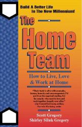 Home Team : How to Live, Love and Work at Home