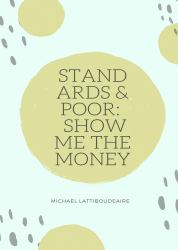 Standard and Poor : Show Me the Money