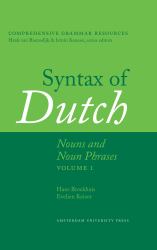 Syntax of Dutch Vol. 1 : Nouns and Noun Phrases