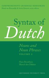 Syntax of Dutch Vol. 2 : Nouns and Noun Phrases