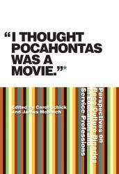 "I Thought Pocahontas Was a Movie" : Perspectives on Race/Culture Binaries in Education and Service Professions