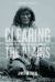 Clearing the Plains : Disease, Politics of Starvation, and the Loss of Aboriginal Life