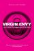 Virgin Envy : The Cultural (in)Significance of the Hymen