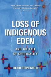 Loss of Indigenous Eden and the Fall of Spirituality