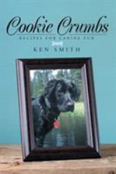 Cookie Crumbs : Recipes for Canine Fun