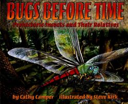 Bugs Before Time : Prehistoric Insects and Their Relatives