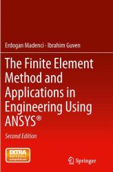 The Finite Element Method and Applications in Engineering Using Ansys®