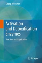 Activation and Detoxification Enzymes : Functions and Implications