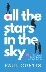 All the Stars in the Sky : A Bittersweet Family Love Story about Life, Loss and Middle Age