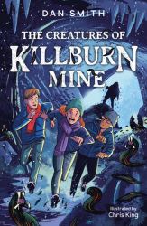 The Crooked Oak Mysteries (5) - the Creatures of Killburn Mine