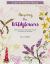 Love of Cloth & Thread: Among the Wild Flowers : Over 25 Original Embroidery Designs with Iron-On Transfers