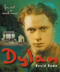 Dylan - Fern Hill to Milk Wood : Fern Hill to Milk Wood